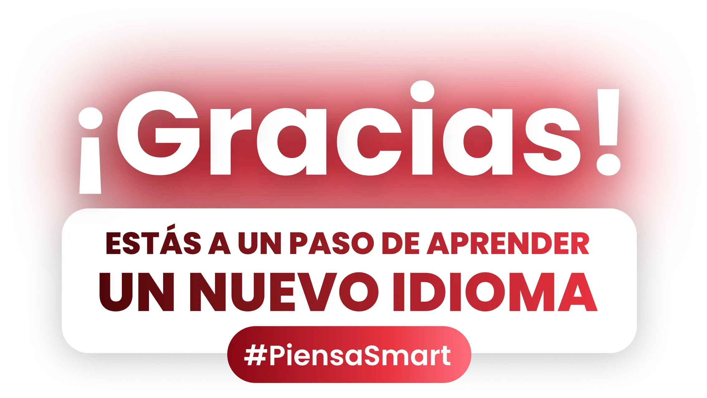 ¡Gracias! Estás a un paso de aprender un nuevo idioma