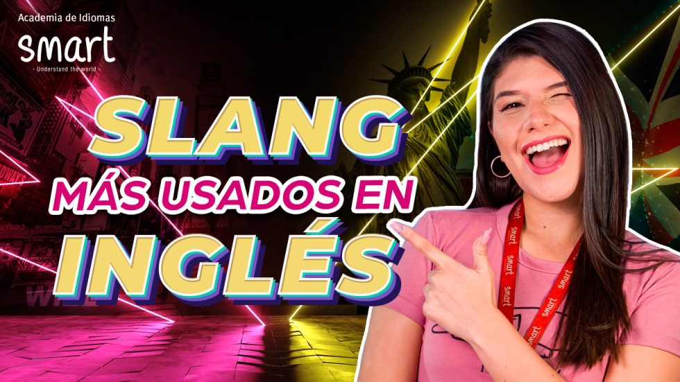  Qu Son Los Slang Y C mo Usarlos Smart